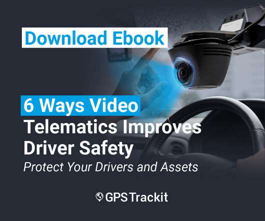 6 Ways Video Telematics Improves Driver Safety